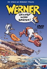 DVD-Cover: Werner - Gekotzt wird später!, mit den Stimmen von Klaus Büchner, Andi Feldmann, Kulle Westphal, Otto Sander, Lilo Wanders, Heinz Schenk, ...