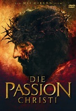 DVD-Cover: Die Passion Christi, mit Jim Caviezel, Maria Morgenstern, Monica Bellucci, Sergio Rubini, ...
