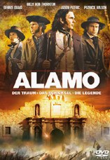DVD-Cover: Alamo, mit Billy Bob Thornton, Dennis Quaid, Jason Patrick, Patrick Wilson, Jordi Molia, Emilio Echevarria, ...